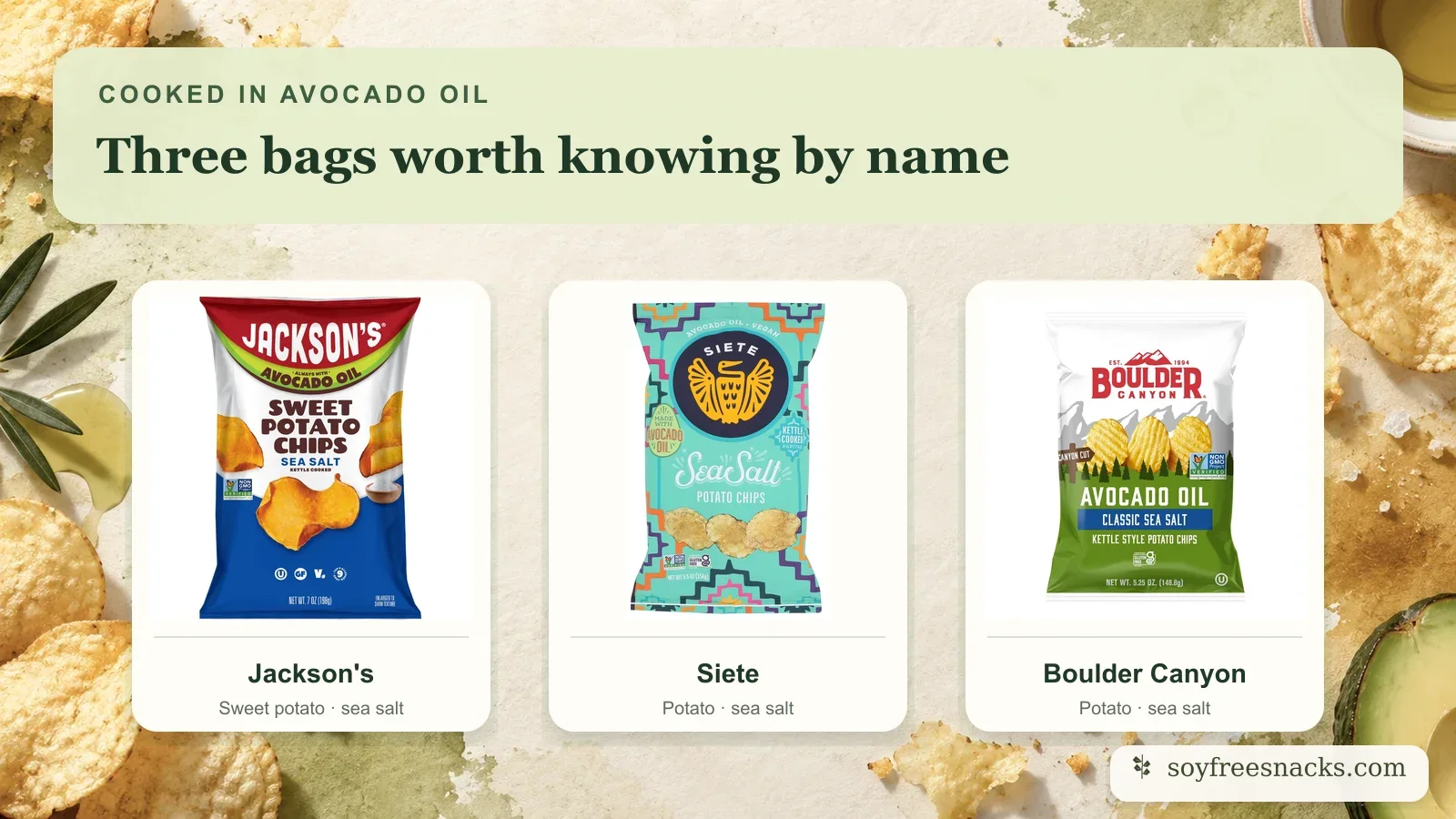 Jackson's, Siete, and Boulder Canyon avocado-oil chips