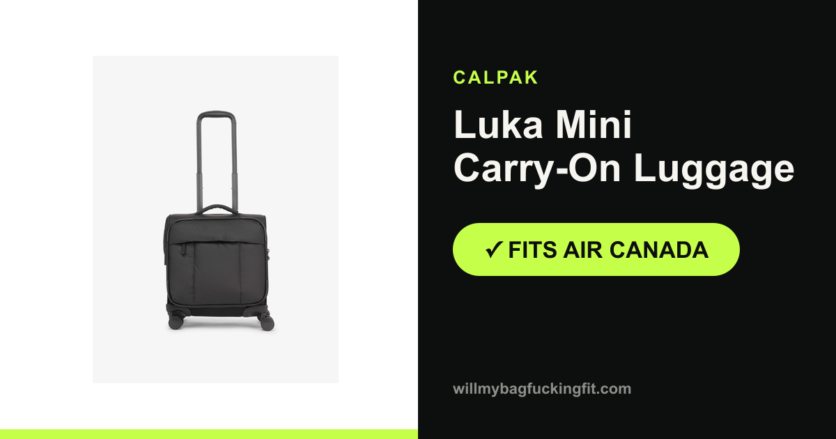 Does the Calpak Luka Mini Carry-On Luggage fit on Air Canada?