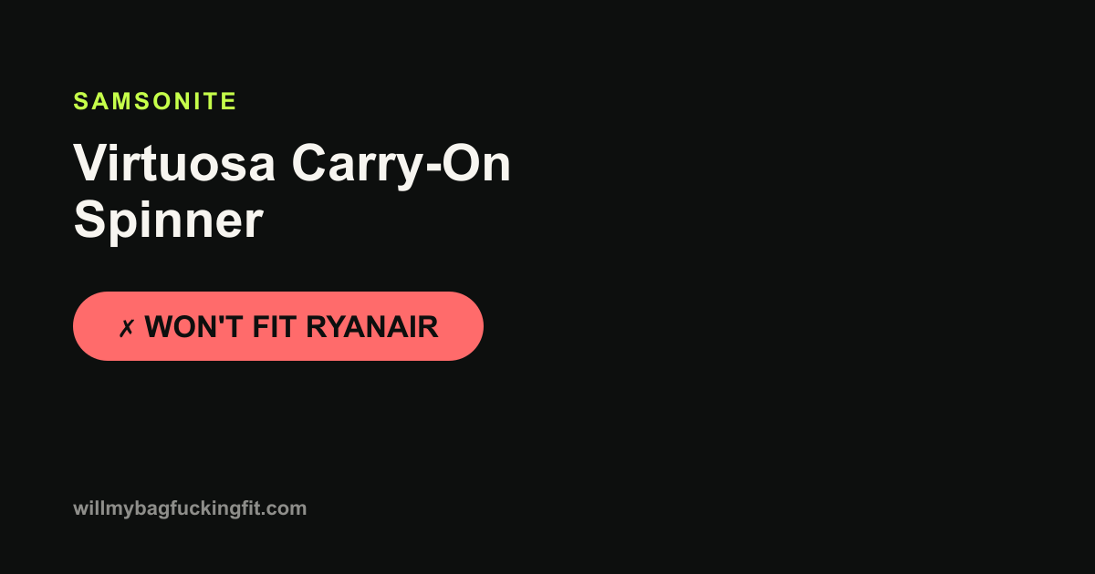 Does the Samsonite Virtuosa Carry-On Spinner fit on Ryanair?