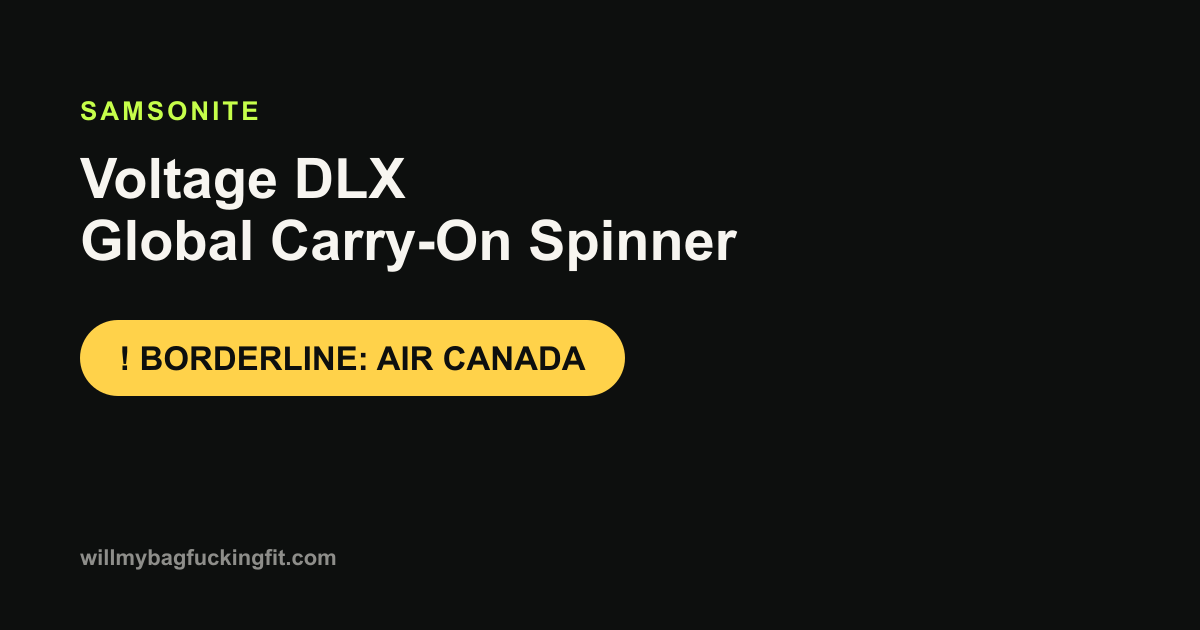 Does the Samsonite Voltage DLX Global Carry-On Spinner fit on Air Canada?